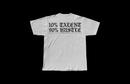10% TALENT 90% HUSTLE T SHIRTS SHIPS AUG 5TH
