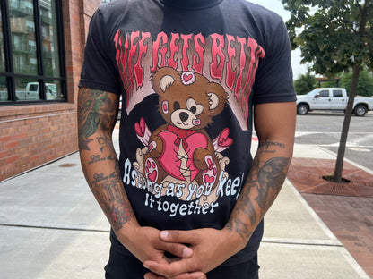 Lyfe Gets Bettr Teddy Tee